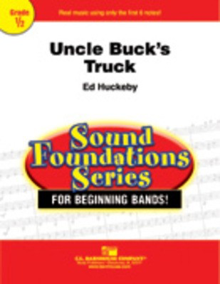 Uncle Buck's Truck - Ed Huckeby - C.L. Barnhouse Company Score/Parts