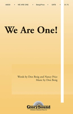 We Are One! - Don Besig|Nancy Price - SATB Shawnee Press Choral Score Octavo