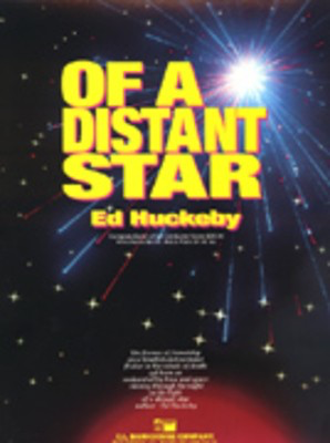 Of A Distant Star - Ed Huckeby - C.L. Barnhouse Company Score/Parts