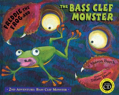 Freddie the Frog and the Bass Clef Monster - 2nd Adventure: Bass Clef Monster - Sharon Burch Mystic Publishing Hardcover/CD