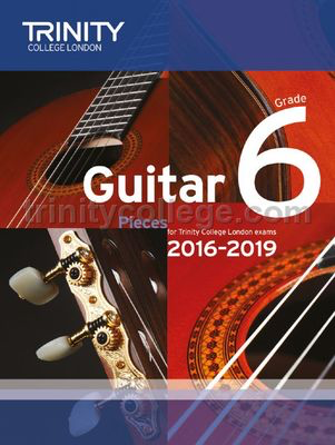 Guitar Exam Pieces - Grade 6- 2016-2019 - Various - Classical Guitar|Guitar Trinity College London