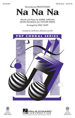 Na Na Na - Kevin Olusola|Avriel Kaplan|Taylor Parks - SATB divisi Mac Huff Hal Leonard Octavo