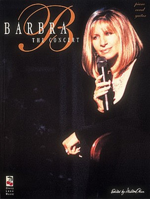 Barbra Streisand - The Concert - Guitar|Piano|Vocal Cherry Lane Music