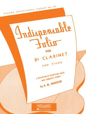 Indispensable Folio - Bb Clarinet and Piano - R.M. Endresen - Clarinet Rubank Publications