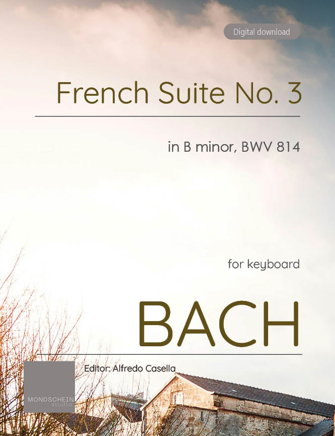 Bach - French Suite No. 3 in B minor, BWV 814 - Mondschein Studio - Piano (Digital Download)