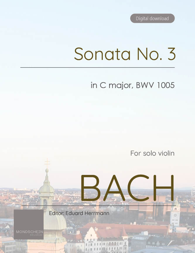 Bach - Sonata No. 3 in C major for Solo Violin, BWV 1005 - Violin (Dig