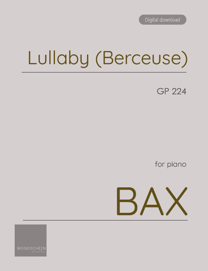 Bax - Lullaby (Berceuse), GP 224 - Mondschein Studio - Piano (Digital Download)