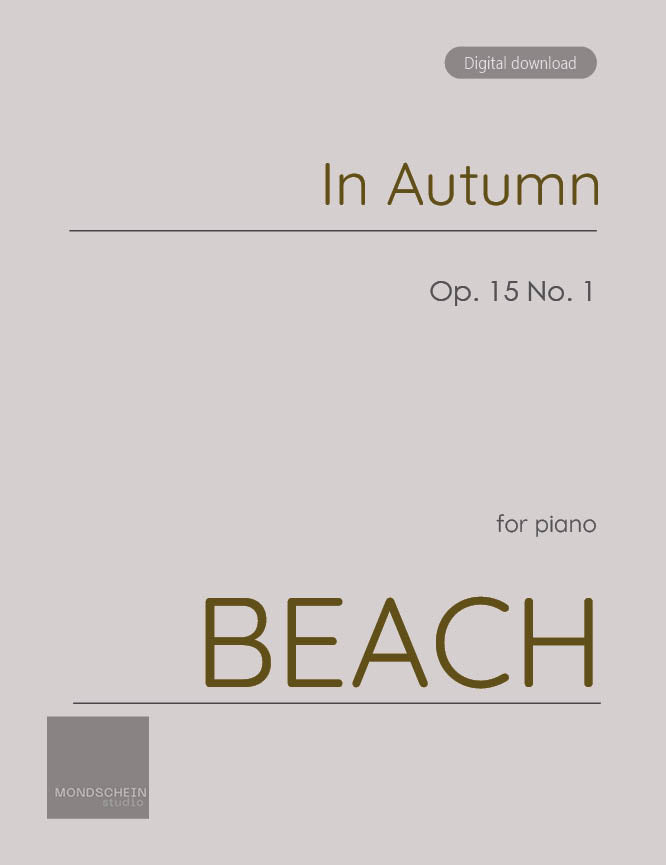 Beach - In Autumn, No. 1 from Four Sketches, Op. 15 - Mondschein Studio - Piano (Digital Download)
