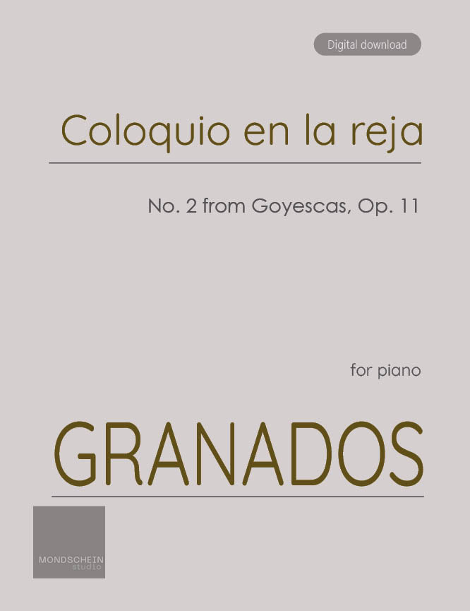 Granados - Coloquio en la reja, No. 2 from Goyescas, Op. 11 - Mondschein Studio - Piano (Digital Download)
