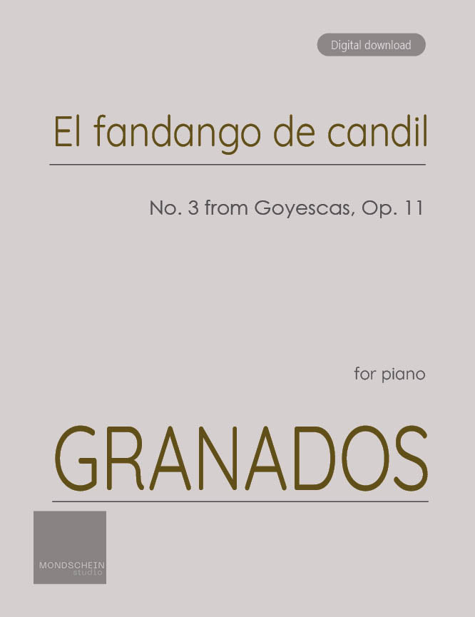 Granados - El fandango de candil, No. 3 from Goyescas, Op. 11 - Mondschein Studio - Piano (Digital Download)
