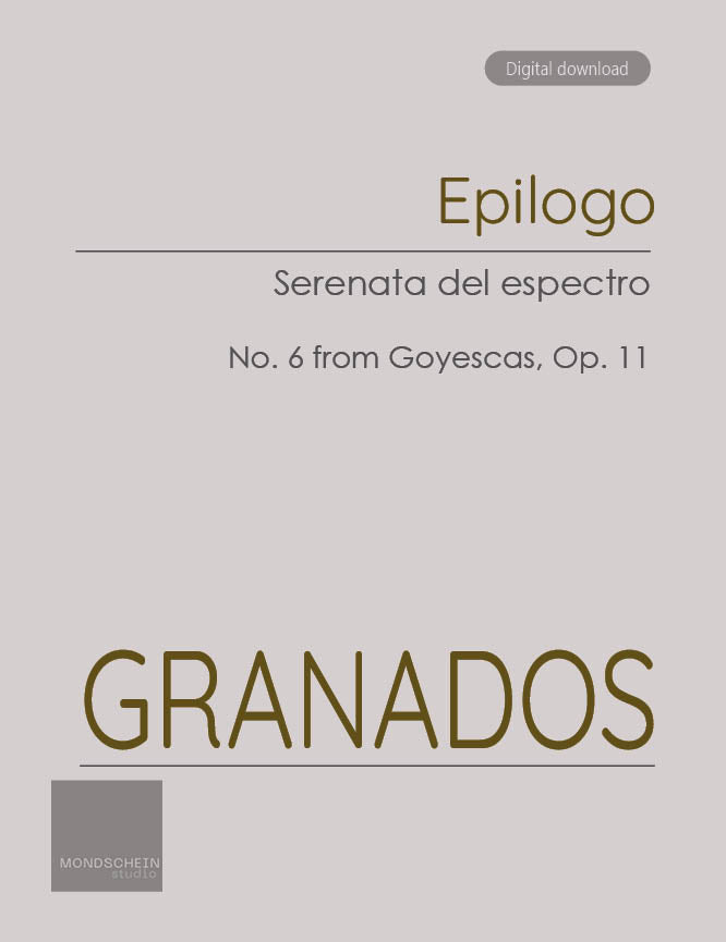 Granados - Epilogo: Serenata del espectro, Op. 11, No. 6 from Goyescas - Mondschein Studio - Piano (Digital Download)