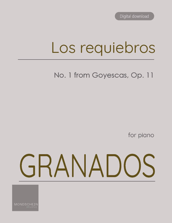 Granados - Los requiebros, No. 1 from Goyescas, Op. 11 - Mondschein Studio - Piano (Digital Download)