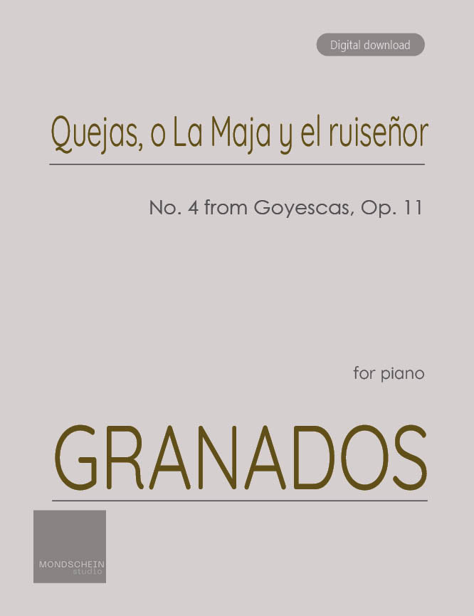 Granados - Quejas, o la Maja y el Ruisenor, No. 4 from Goyescas, Op. 11 - Mondschein Studio - Piano (Digital Download)