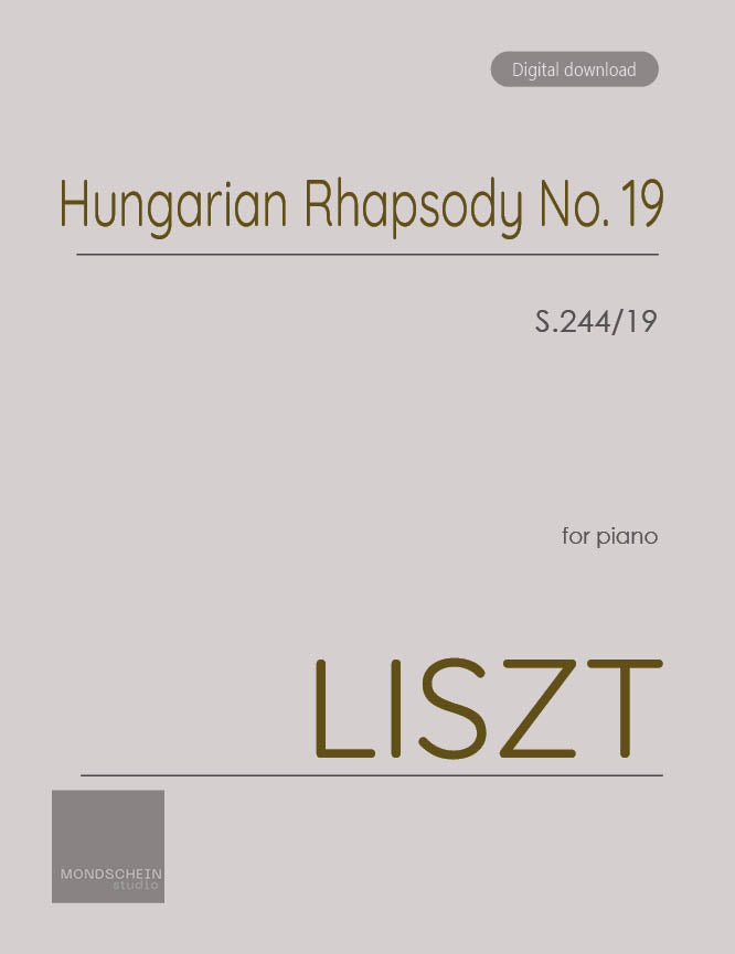 Liszt - Hungarian Rhapsody No. 19, S.244/19 - Mondschein Studio - Piano (Digital Download)