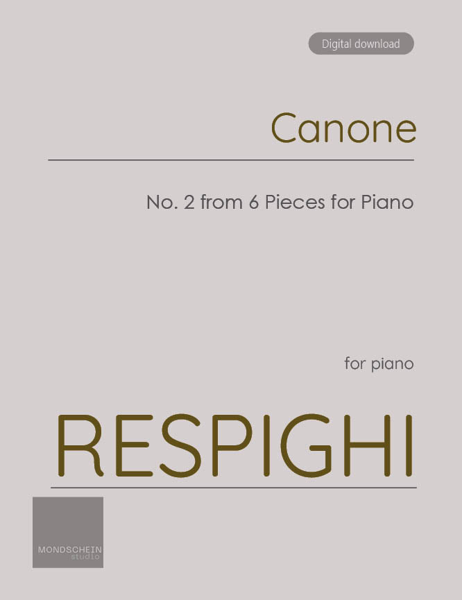 Respighi - Canone from 6 Pieces for Piano - Mondschein Studio - Piano (Digital Download)