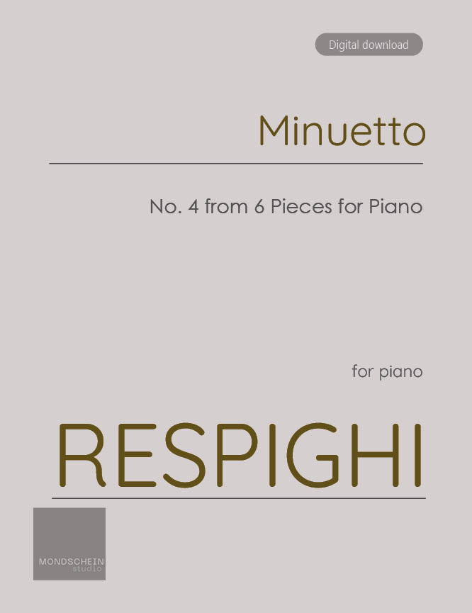 Respighi - Minuetto from 6 Pieces for Piano - Mondschein Studio - Piano (Digital Download)