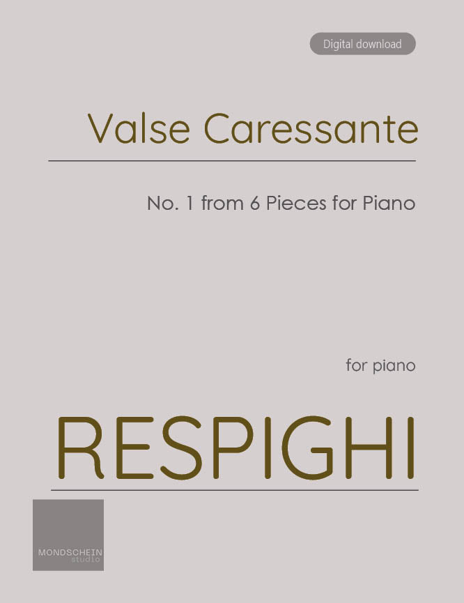 Respighi - Valse Caressante from 6 Pieces for Piano - Mondschein Studio - Piano (Digital Download)
