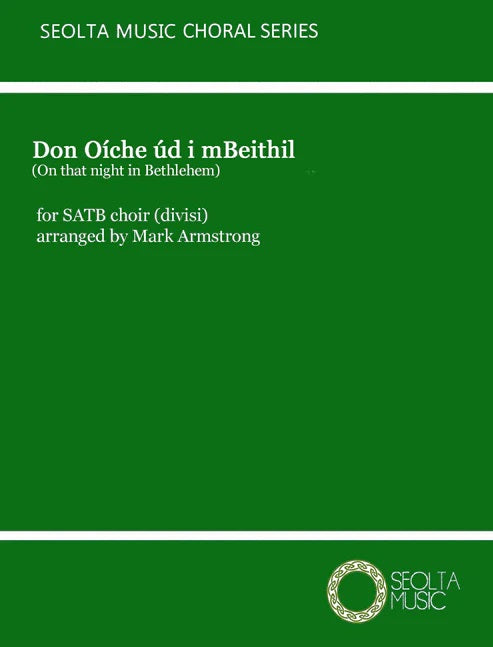 Don Oíche úd I mBeithil - Soprano Solo & SATB Choir divisi a Cappella (Digital Download)