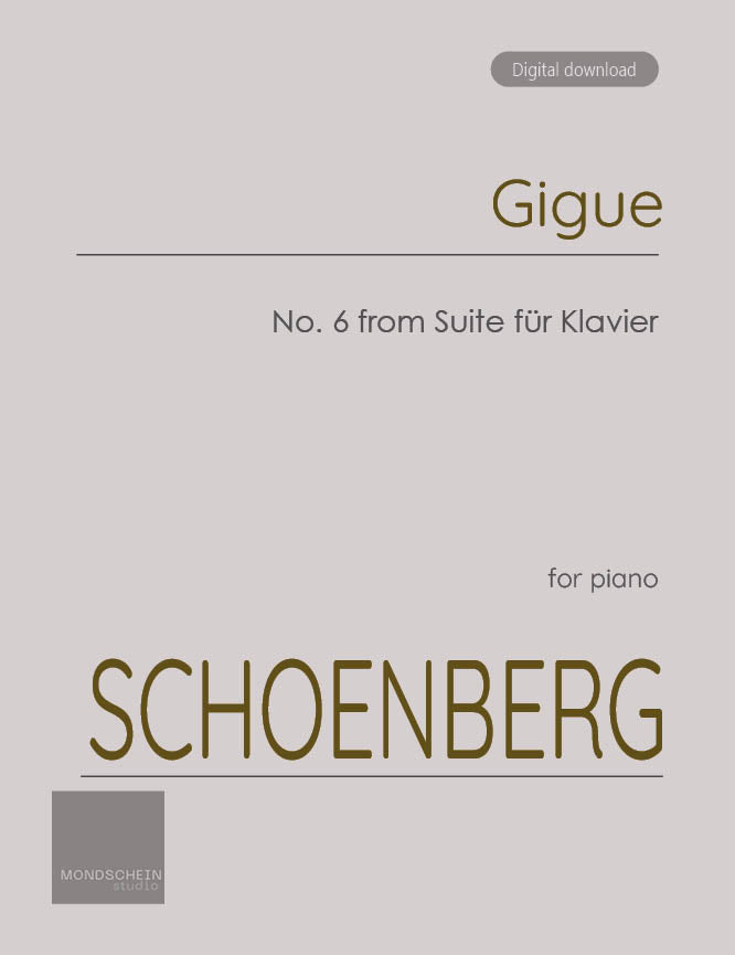 Schoenberg - Gigue, No. 6 from Suite fur Klavier, Op. 25 (Suite for piano) - Mondschein Studio - Piano (Digital Download)