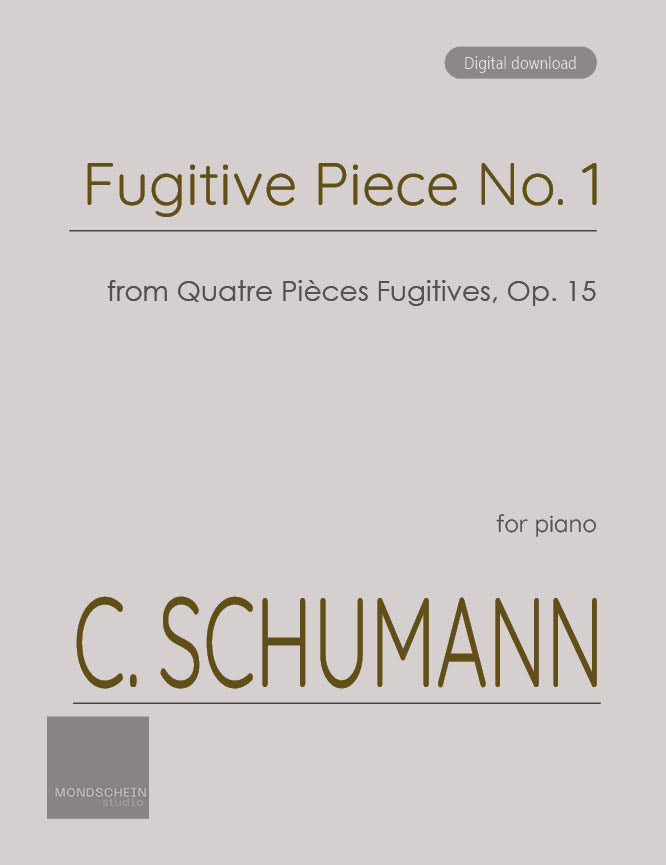 Schumann, C - Fugitive Piece No. 1 from Quatre Pieces Fugitives, Op. 15 - Mondschein Studio - Piano (Digital Download)