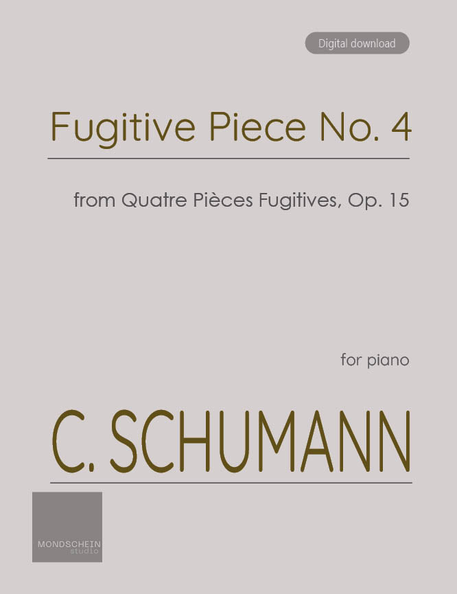 Schumann, C - Fugitive Piece No. 4 from Quatre Pieces Fugitives, Op. 15 - Mondschein Studio - Piano (Digital Download)