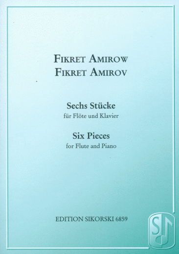 Amirov - 6 Pieces - Flute/Piano Accompaniment Sikorski SIK6859