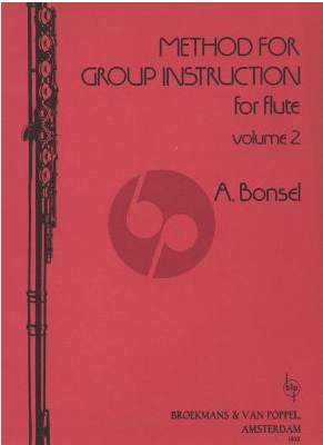 METHOD FOR GROUP INSTRUCTION VOL 2 FL FOR 3 TO 4 - BONSEL - FLUTE - BROEKMANS & VAN POPPEL BVP1317