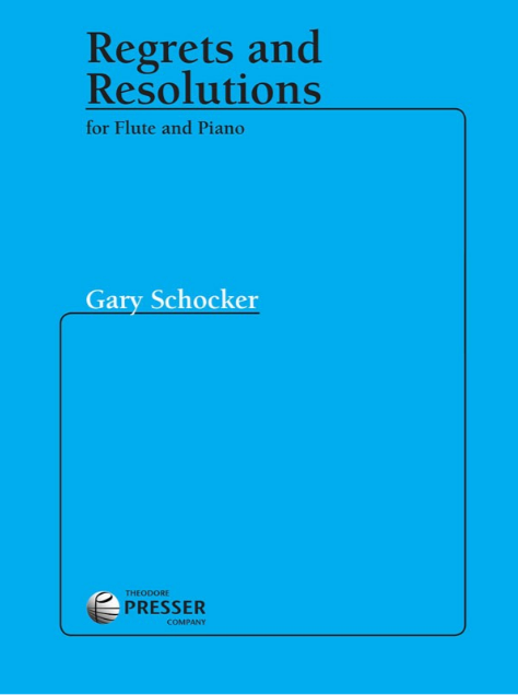 Schocker - Regrets & Resolutions - Flute/Piano Accompaniment Presser 114-40487