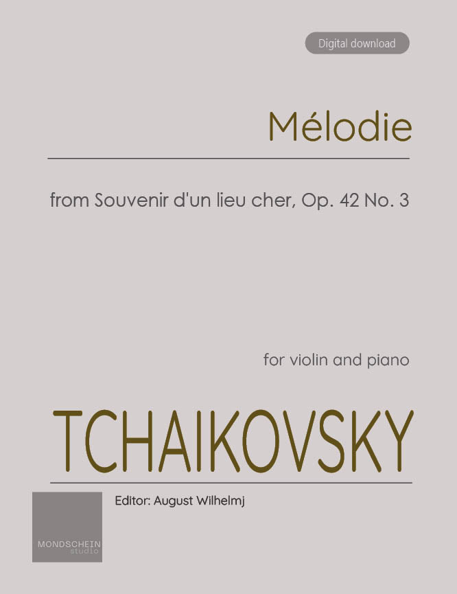Tchaikovsky - Melodie, from Souvenir d'un lieu cher, Op. 42 No. 3 - Violin Part (Digital Download)