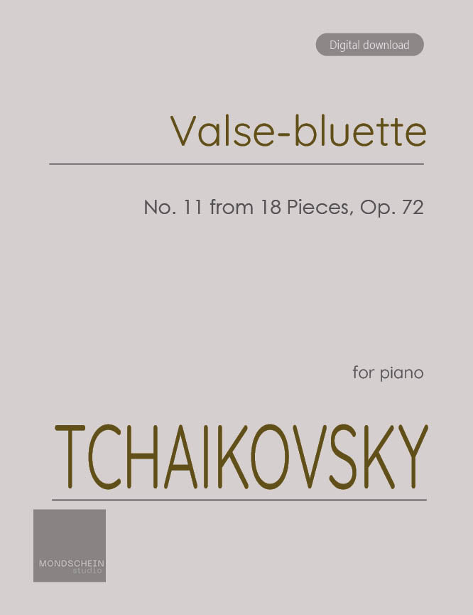 Tchaikovsky - Valse-bluette from 18 Pieces, Op. 72 No. 11 - Mondschein Studio - Piano (Digital Download)