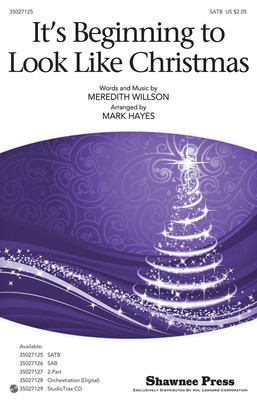 It's Beginning to Look Like Christmas - Meredith Willson - SATB Mark Hayes Shawnee Press Choral Score Octavo