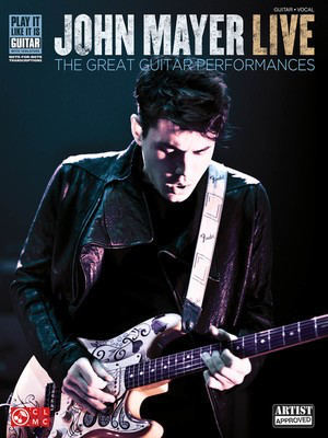 John Mayer Live - The Great Guitar Performances - Guitar|Vocal Cherry Lane Music Guitar TAB with Lyrics & Chords