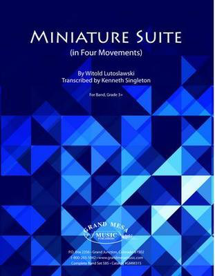 Miniature Suite - in Four Movements - Witold Lutoslawski - Kenneth Singleton Grand Mesa Music Score