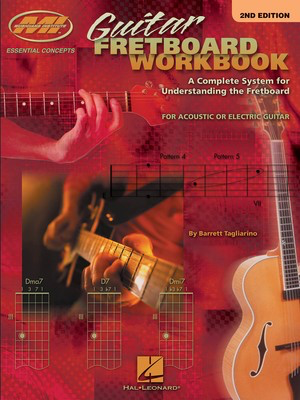 Guitar Fretboard Workbook - A Complete System for Understanding the Fretboard For Acoustic or - Barrett Tagliarino - Guitar Musicians Institute Press Guitar Solo