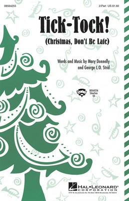 Tick Tock! (Christmas Don't Be Late) - George L.O. Strid|Mary Donnelly - 2-Part Hal Leonard Choral Score Octavo