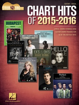 Chart Hits of 2015-2016 - Strum & Sing Guitar - Lyrics, Chord Symbols and Guitar Chord Frames for 16 of the Hottest Hits - Guitar|Vocal Hal Leonard Lyrics & Chords