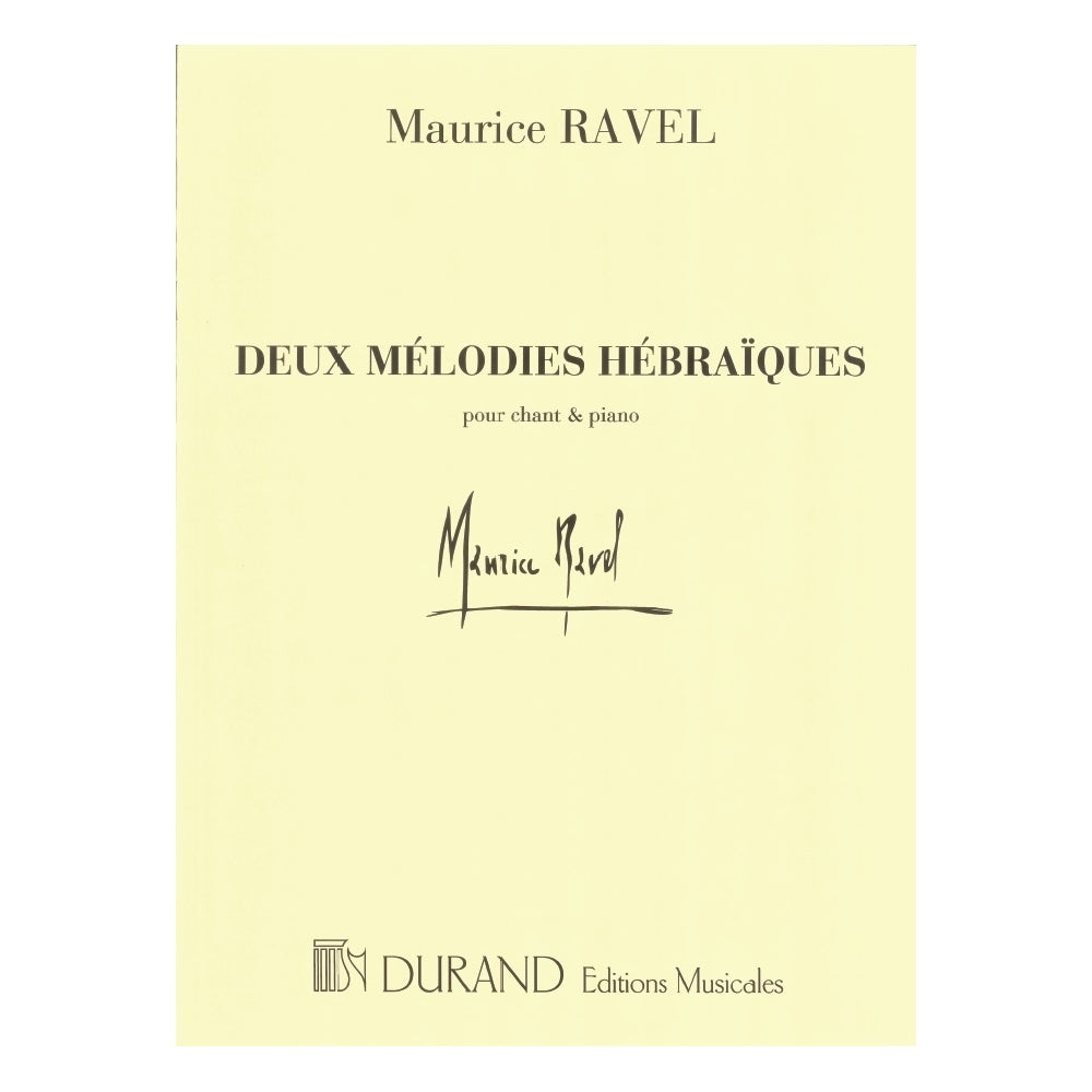 2 Melodies Hebraiques Chant-Piano - Maurice Ravel - Durand Editions Musicales