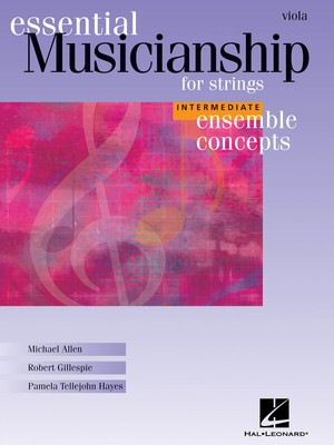 Essential Musicianship for Strings - Ensemble Concepts - Intermediate Level - Viola - Viola Various Authors Hal Leonard
