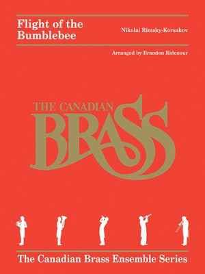 Flight of the Bumblebee - Arranged for Brass Quintet by Brandon Ridenour - Nikolay Rimsky-Korsakoff - Brandon Ridenour Canadian Brass Brass Quintet Score/Parts