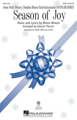 Season of Joy - from Walt Disney Studios Home Entertainment's Santa Buddies - Brahm Wenger - 2-Part Gregory Prechel Hal Leonard Choral Score Octavo