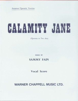 Calamity Jane - Vocal Score - Sammy Fain - Piano|Vocal Faber Music Vocal Score