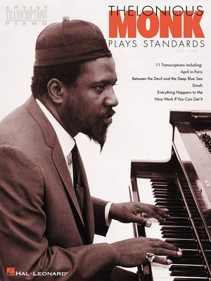Thelonious Monk Plays Standards - Volume 1 - Piano Transcriptions - Piano Hal Leonard Transcribed Score
