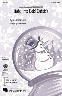 Baby, It's Cold Outside - Frank Loesser - SATB Kirby Shaw Hal Leonard Octavo