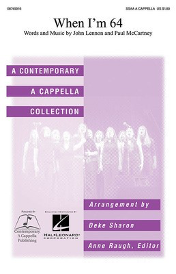 When I'm Sixty-Four - John Lennon|Paul McCartney - SSAA Deke Sharon Contemporary A Cappella Publishing Choral Score Octavo