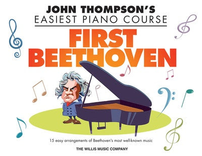 FIRST BEETHOVEN EASIEST PIANO COURSE - Piano - Christopher Hussey - Willis Music