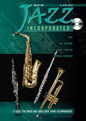 Jazz Incorporated Volume 1 - Trumpet/Clarinet/Tenor Sax/CD by Bailey Kerin Bailey Music KB02048