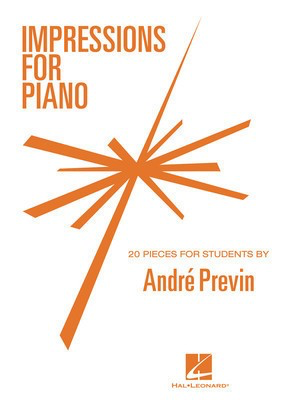 Impressions for Piano - 20 Pieces for Students - Andre Previn - Piano Hal Leonard