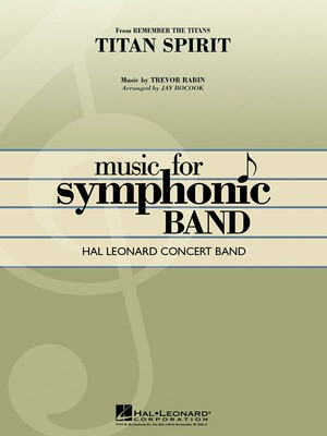 Titan Spirit (Theme from Remember the Titans) - Trevor Rabin - Jay Bocook Hal Leonard Score/Parts