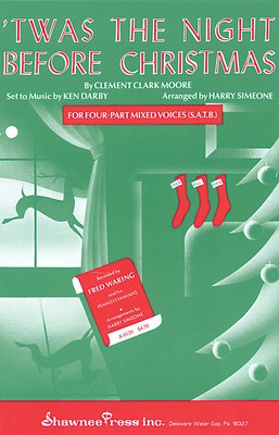 Twas the Night Before Christmas - Ken Darby - SATB Harry Simeone Shawnee Press Choral Score Octavo