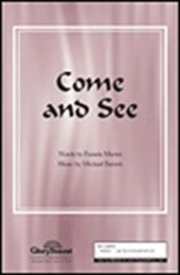 Come and See - Michael Barrett|Pamela Martin - SATB Shawnee Press Choral Score Octavo